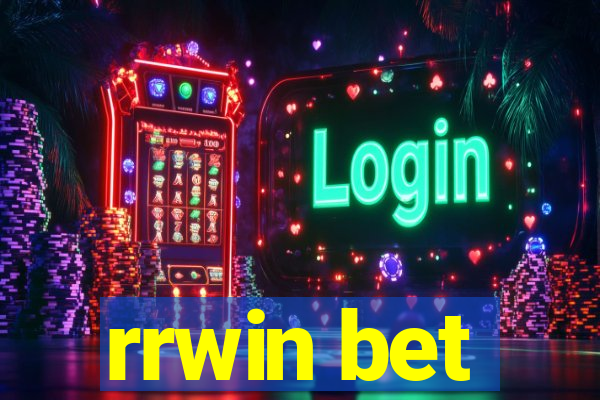 rrwin bet